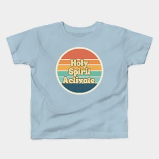 Retro Holy Spirit Activate Kids T-Shirt